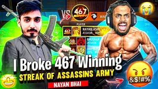 Breaking 467 Winning Streak Of Assassins ARMY  Aawara Vs Nayan Bhai Got Angry  || Free Fire