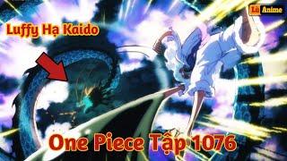 [Lù Rì Viu] One Piece Tập 1076 Gear 5 Luffy Hạ Kaido Thế Giới Của Luffy ||Review one piece anime