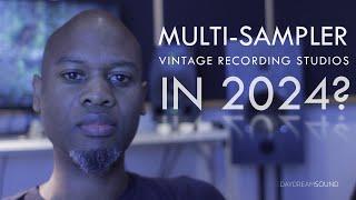 Why Multi-Sampler Studios In 2024?