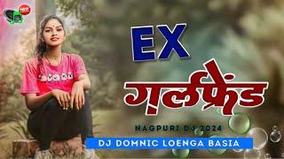 Ex girlfriend Nagpuri Dj Song Nagpuri Dj Remix Song Nagpuri Video nagpuri dj song nagpuri