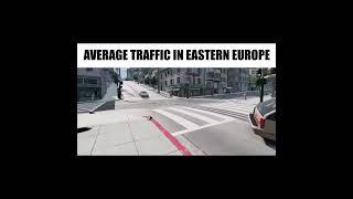 Average Traffic in Eastern Europe Short #memes