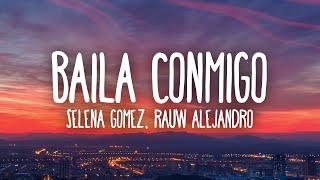 Selena Gomez, Rauw Alejandro - Baila Conmigo (Letra/Lyrics)