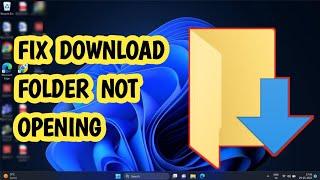 How to Fix Downloads Folder Not Responding in Windows 11/10 (EASY)