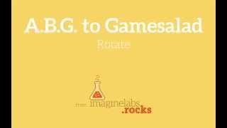 17 ABG to Gamesalad Rotate Behaviors