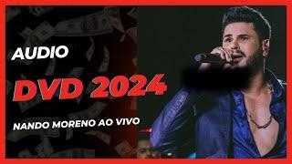 CD COMPLETO NANDO MORENO ( Áudio Do DVD 2024) #sertanejo