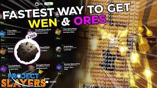 FASTEST Way to get WEN & ORES UPDATE 1.5  | Project Slayers