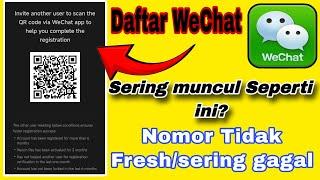 Gagal Daftar WeChat! Sign Up wechat Eror! trik Daftar Wechat no scan