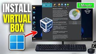 How to Install VirtualBox on Windows 11 | Full Guide