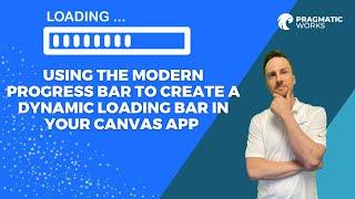 Using the Modern Progress Bar to Create a DYNAMIC Loading Bar in your Canvas App!