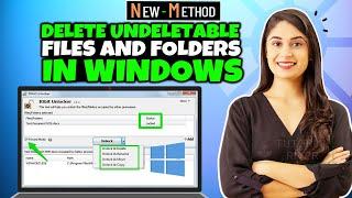 [ 2 Way ] How to Delete Undeletable Files and Folders in Windows 8//10/11 [ 2024 Update ]