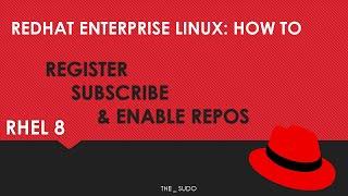 RedHat Enterprise Linux: How to Register, Subscribe, and Enable Repos on a RHEL server.