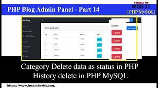 PHP Blog Admin Panel 14: Category delete data as status in php | History delete in php
