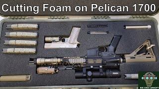 Foam cutting on Pelican 1700