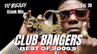 Club Bangers Vol. 20 Best of 2000s Crunk Hip Hop DJ mix playlist!songs from a great Era. #djbeazy