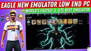 [2025] Eagle Android Emulator Best For Low End PC Free Fire | Low End PC New Emulator Without Lag