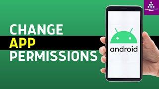 How to Change App Permissions on Android (2024 Updated Guide)