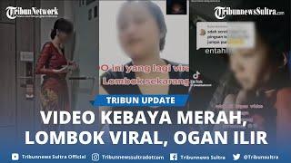 Deretan video viral TikTok dan Twitter Oktober 2022, Artis Lombok, Ogan Ilir, Wanita Kebaya Merah