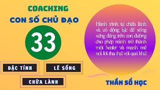 Coaching Số 33 Chủ Đạo - Thần Số Học - Đặc Tính - Lẽ Sống - Chữa Lành - Tracy Hồng Kiều