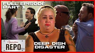 Deep Dish Disaster Pt. 1 | FULL EPISODE | Operation Repo