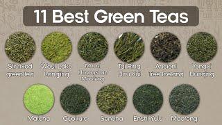 Do you know how to choose green tea? Let's explore these 11 famous green teas together.