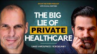 Rob Delaney and Yanis Varoufakis | US vs UK Healthcare | Podcast 6