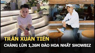 Trần Xuân Tiến: Chàng lùn 1,26m đào hoa nhất showbiz Việt, yêu bạn gái toàn cao hơn mình cả nửa mét