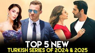 Top 5 New Turkish Series of 2024 & 2025 You Need to Watch