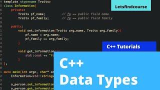 C++ Data Types  - C++ Tutorial | Letsfindcourse