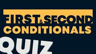 First and Second Conditionals Quiz | English Grammar Practice