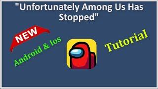 How To Fix Unfortunately Among Us Has Stopped Error Android & Ios - 2022