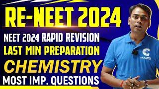 CHEMISTRY LAST MINUTE PREPARATION | RE-NEET 2024 | MOST IMPORTANT QUESTIONS | PAPER ANALYSIS