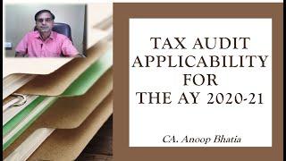 Tax Audit Applicability for the AY 2020-21 | CA Anoop Bhatia