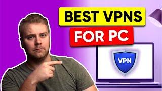 Best VPNs for PC (Windows) in 2025 