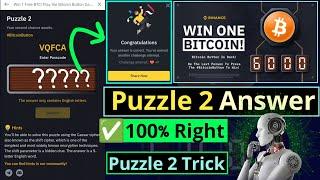 Puzzle 2 Answer | Binance Bitcoin Button | Passcode of VQFCA | New Tricks