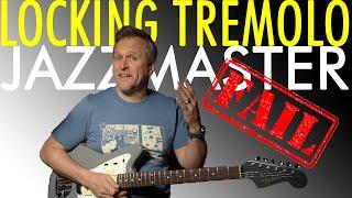 FAIL! Fender Jazzmaster Locking Tremolo - Setup & Test