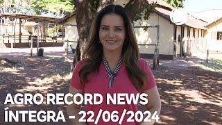 Agro Record News - 22/06/2024
