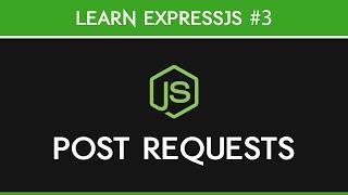 ExpressJS - POST Requests