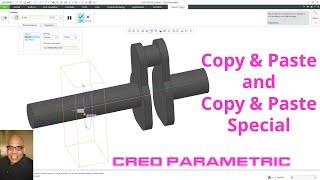 Creo Parametric - Copy & Paste and Copy & Paste Special