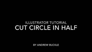 Illustrator : How To Cut A Circle In Half Tutorial | Graphicxtras