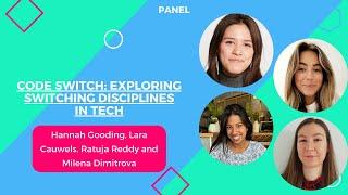 Code Switch: Exploring Switching Disciplines in Tech Panel with Lyst