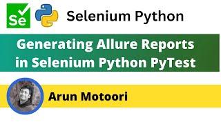 Generating Allure Reports in Selenium Python PyTest (PyTest - Part 33)