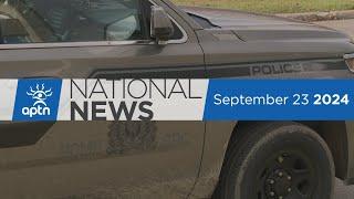 APTN National News September 23, 2024 – Missing child found deceased, CAP and NWAC elections