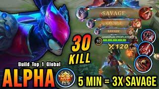 3x SAVAGE!! You Must Try This Alpha Build, Insane 30 Kills!! - Build Top 1 Global Alpha ~ MLBB