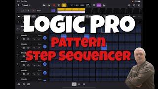 Apple Logic Pro for iPad - Tutorial 16: Patterns and Step Sequencer