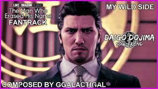 Like a Dragon Gaiden Fantrack - MY WILD SIDE (Daigo Dojima)