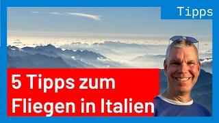 5 Experten-Tipps für das Fliegen in Italien | Sicher und entspannt durch den italienischen Luftraum