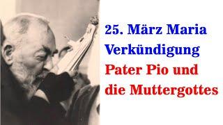 Pater Pio und die Muttergottes Maria