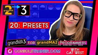 20: Presets | grandMA3 for grandMA2 Programmers | consoletrainer tutorial 2021