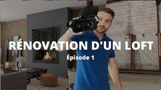 Rénovation d'un Loft de 150 m2 : Épisode 1