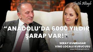 Fatih Altaylı ile Pazar Sohbeti: "Anadolu'da 6000 yıldır şarap var!" / Seray Kumbasar